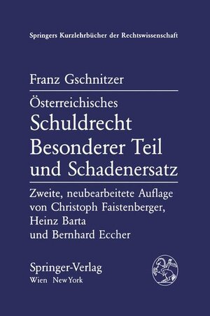 Buchcover Österreichisches Schuldrecht | Franz Gschnitzer | EAN 9783211820780 | ISBN 3-211-82078-7 | ISBN 978-3-211-82078-0