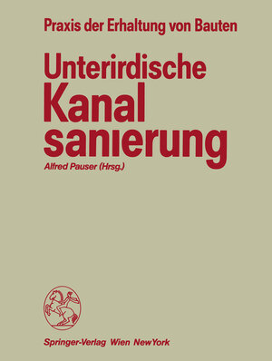 Buchcover Unterirdische Kanalsanierung  | EAN 9783211820971 | ISBN 3-211-82097-3 | ISBN 978-3-211-82097-1