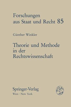 Buchcover Theorie und Methode in der Rechtswissenschaft | Günther Winkler | EAN 9783211821527 | ISBN 3-211-82152-X | ISBN 978-3-211-82152-7