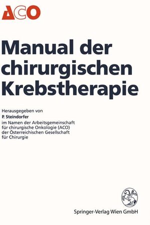 Buchcover Manual der chirurgischen Krebstherapie  | EAN 9783211822029 | ISBN 3-211-82202-X | ISBN 978-3-211-82202-9