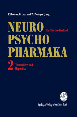 Neuro-Psychopharmaka Ein Therapie-Handbuch: Band 2: Tranquilizer und Hypnotika: Bd. 2