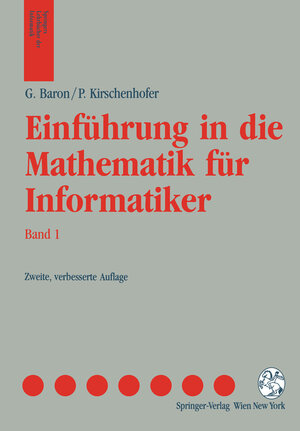 Buchcover Einführung in die Mathematik für Informatiker | Gerd Baron | EAN 9783211823972 | ISBN 3-211-82397-2 | ISBN 978-3-211-82397-2