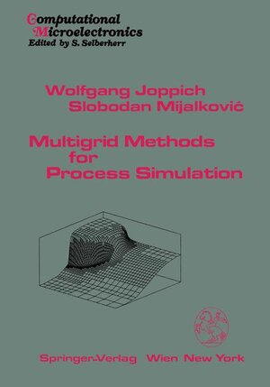 Buchcover Multigrid Methods for Process Simulation | Wolfgang Joppich | EAN 9783211824047 | ISBN 3-211-82404-9 | ISBN 978-3-211-82404-7