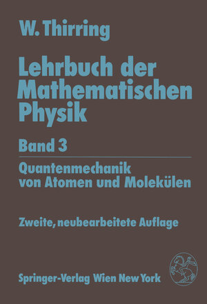 Buchcover Lehrbuch der Mathematischen Physik | Walter Thirring | EAN 9783211825358 | ISBN 3-211-82535-5 | ISBN 978-3-211-82535-8