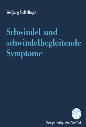 Buchcover Schwindel und schwindelbegleitende Symptome  | EAN 9783211825891 | ISBN 3-211-82589-4 | ISBN 978-3-211-82589-1