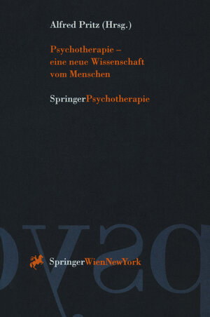 Buchcover Psychotherapie — eine neue Wissenschaft vom Menschen  | EAN 9783211828328 | ISBN 3-211-82832-X | ISBN 978-3-211-82832-8