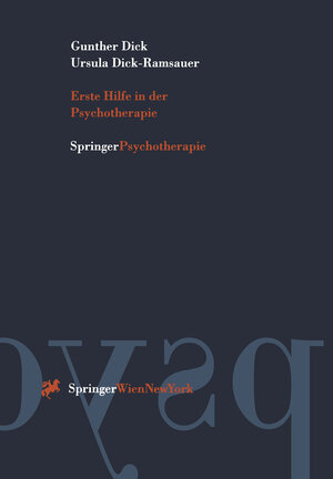 Buchcover Erste Hilfe in der Psychotherapie | Gunther Dick | EAN 9783211828533 | ISBN 3-211-82853-2 | ISBN 978-3-211-82853-3