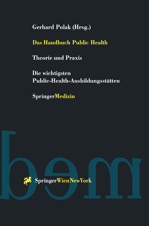 Buchcover Das Handbuch Public Health  | EAN 9783211831762 | ISBN 3-211-83176-2 | ISBN 978-3-211-83176-2