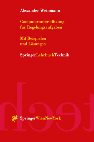 Buchcover Computerunterstützung für Regelungsaufgaben | Alexander Weinmann | EAN 9783211833469 | ISBN 3-211-83346-3 | ISBN 978-3-211-83346-9