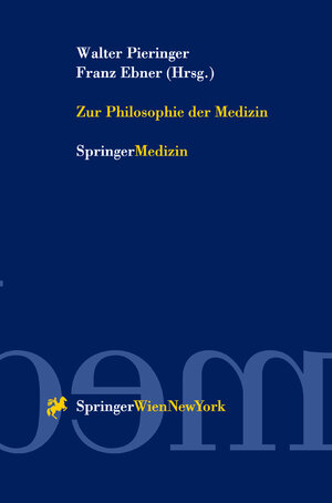 Buchcover Zur Philosophie der Medizin  | EAN 9783211834466 | ISBN 3-211-83446-X | ISBN 978-3-211-83446-6