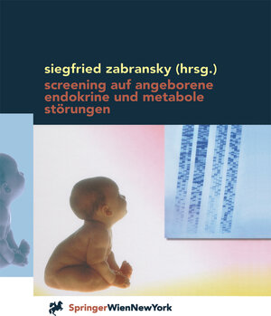 Buchcover Screening auf angeborene endokrine und metabole Störungen  | EAN 9783211835715 | ISBN 3-211-83571-7 | ISBN 978-3-211-83571-5