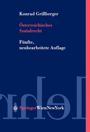Buchcover Österreichisches Sozialrecht | Konrad Grillberger | EAN 9783211836194 | ISBN 3-211-83619-5 | ISBN 978-3-211-83619-4