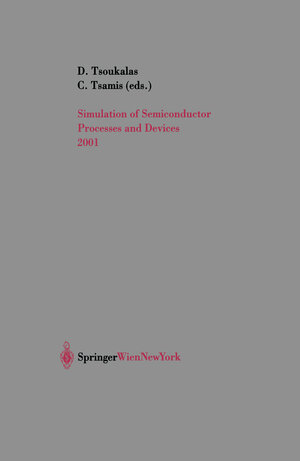 Buchcover Simulation of Semiconductor Processes and Devices 2001 | EAN 9783211837085 | ISBN 3-211-83708-6 | ISBN 978-3-211-83708-5