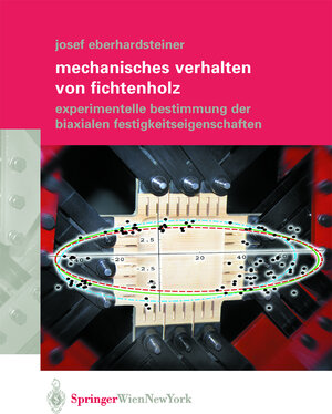 Buchcover Mechanisches Verhalten von Fichtenholz | Josef Eberhardsteiner | EAN 9783211837634 | ISBN 3-211-83763-9 | ISBN 978-3-211-83763-4