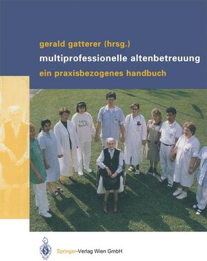 Buchcover Multiprofessionelle Altenbetreuung  | EAN 9783211838129 | ISBN 3-211-83812-0 | ISBN 978-3-211-83812-9