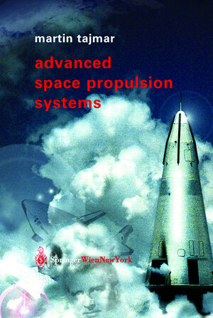Buchcover Advanced Space Propulsion Systems | Martin Tajmar | EAN 9783211838624 | ISBN 3-211-83862-7 | ISBN 978-3-211-83862-4