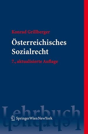 Buchcover Österreichisches Sozialrecht | Konrad Grillberger | EAN 9783211848012 | ISBN 3-211-84801-0 | ISBN 978-3-211-84801-2