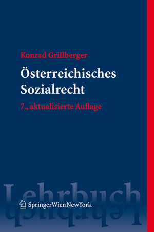Buchcover Österreichisches Sozialrecht | Konrad Grillberger | EAN 9783211848029 | ISBN 3-211-84802-9 | ISBN 978-3-211-84802-9
