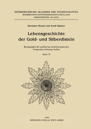 Buchcover Lebensgeschichte der Gold- und Silberdisteln Monographie der mediterran-mitteleuropäischen Compositen-Gattung Carlina | Hermann Meusel | EAN 9783211865583 | ISBN 3-211-86558-6 | ISBN 978-3-211-86558-3