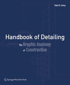 Buchcover Handbook of Detailing | Ralph W. Liebing | EAN 9783211991343 | ISBN 3-211-99134-4 | ISBN 978-3-211-99134-3