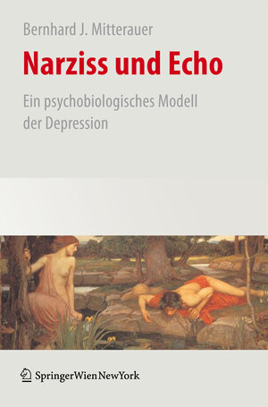 Buchcover Narziss und Echo | Bernhard Mitterauer | EAN 9783211991398 | ISBN 3-211-99139-5 | ISBN 978-3-211-99139-8
