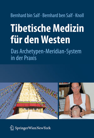 Buchcover Tibetische Medizin für den Westen | Sathya Allesandra Bernhard bin Saif | EAN 9783211992234 | ISBN 3-211-99223-5 | ISBN 978-3-211-99223-4