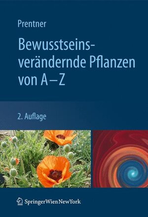 Buchcover Bewusstseinsverändernde Pflanzen von A - Z | Angelika Prentner | EAN 9783211992289 | ISBN 3-211-99228-6 | ISBN 978-3-211-99228-9