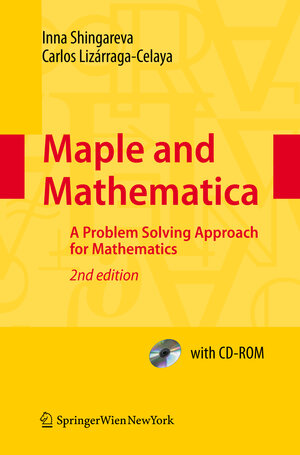 Buchcover Maple and Mathematica | Inna K. Shingareva | EAN 9783211994313 | ISBN 3-211-99431-9 | ISBN 978-3-211-99431-3
