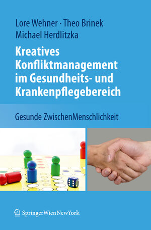 Buchcover Kreatives Konfliktmanagement im Gesundheits- und Krankenpflegebereich | Lore Wehner | EAN 9783211997000 | ISBN 3-211-99700-8 | ISBN 978-3-211-99700-0