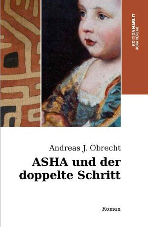 Buchcover ASHA und der doppelte Schritt | Andreas J Obrecht | EAN 9783213000883 | ISBN 3-213-00088-4 | ISBN 978-3-213-00088-3