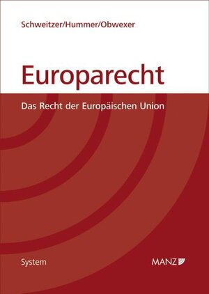 Buchcover Europarecht | Michael Schweitzer | EAN 9783214001506 | ISBN 3-214-00150-7 | ISBN 978-3-214-00150-6