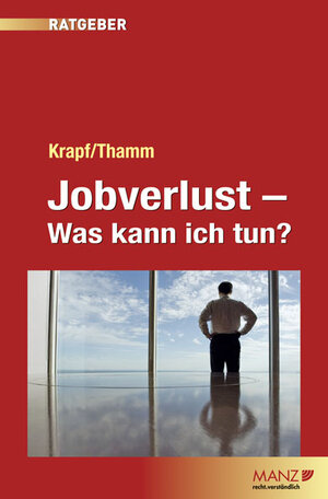 Buchcover Jobverlust - Was kann ich tun? | Günther Krapf | EAN 9783214007980 | ISBN 3-214-00798-X | ISBN 978-3-214-00798-0