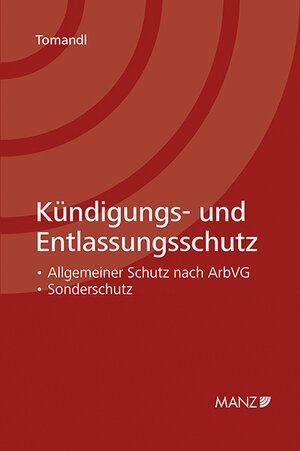 Buchcover Kündigungs- und Entlassungsschutz | Theodor Tomandl | EAN 9783214010027 | ISBN 3-214-01002-6 | ISBN 978-3-214-01002-7