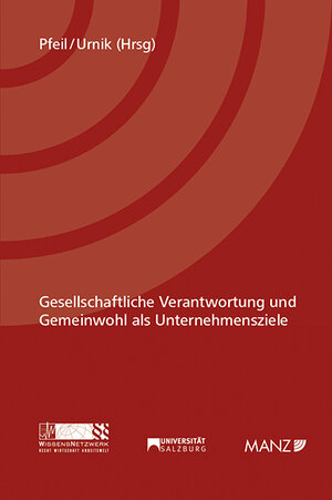 Buchcover Gesellschaftliche Verantwortung und Gemeinwohl als Unternehmensziele  | EAN 9783214020644 | ISBN 3-214-02064-1 | ISBN 978-3-214-02064-4