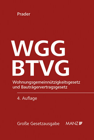 Buchcover Wohnungsgemeinnützigkeitsgesetz und Bauträgervertragsgesetz WGG und BTVG | Christian Prader | EAN 9783214020835 | ISBN 3-214-02083-8 | ISBN 978-3-214-02083-5