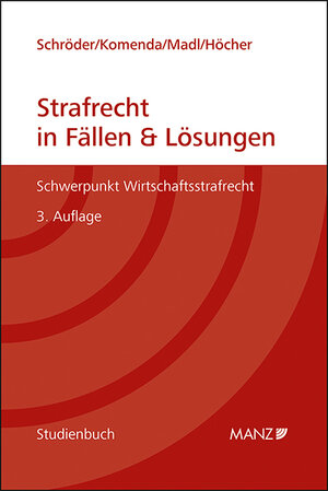 Buchcover Strafrecht in Fällen & Lösungen Schwerpunkt Wirtschaftsstrafrecht | Julia Schröder | EAN 9783214021757 | ISBN 3-214-02175-3 | ISBN 978-3-214-02175-7