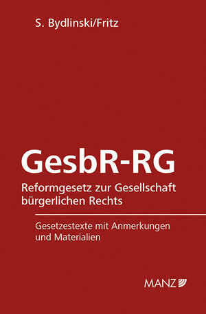 Buchcover GesbR-RG Reformgesetz zur Gesellschaft bürgerlichen Rechts | Sonja Bydlinski | EAN 9783214022174 | ISBN 3-214-02217-2 | ISBN 978-3-214-02217-4