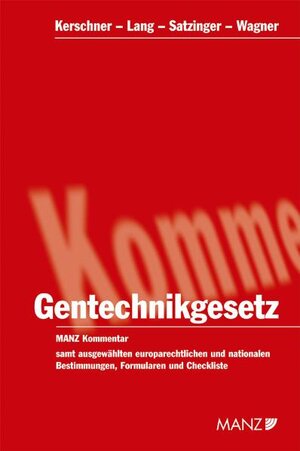 Buchcover Gentechnikgesetz | Ferdinand Kerschner | EAN 9783214024079 | ISBN 3-214-02407-8 | ISBN 978-3-214-02407-9