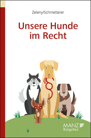 Buchcover Unsere Hunde im Recht | Klaus Zeleny | EAN 9783214042660 | ISBN 3-214-04266-1 | ISBN 978-3-214-04266-0