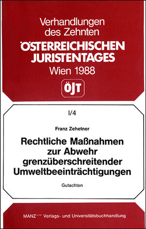 Buchcover Rechl.Maßnahmen zur Abwehr grenzüberschreitender Umwelt- beeinträchtigungen | Franz Zehetner | EAN 9783214064341 | ISBN 3-214-06434-7 | ISBN 978-3-214-06434-1