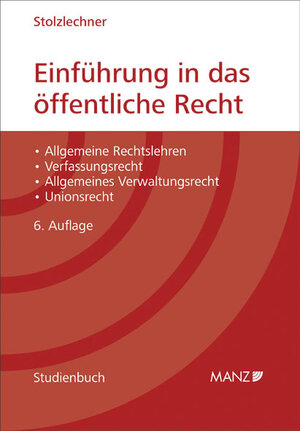 Buchcover Einführung in das öffentliche Recht | Harald Stolzlechner | EAN 9783214065379 | ISBN 3-214-06537-8 | ISBN 978-3-214-06537-9