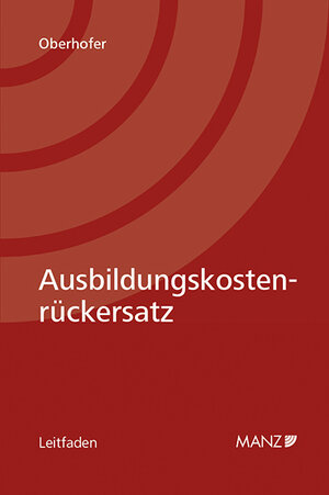 Buchcover Ausbildungskostenrückersatz | Barbara Oberhofer | EAN 9783214076863 | ISBN 3-214-07686-8 | ISBN 978-3-214-07686-3