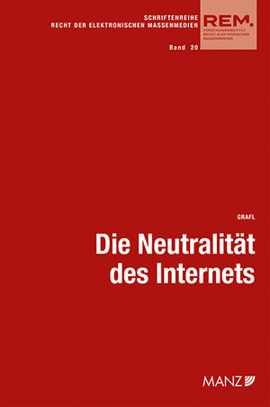 Buchcover Die Neutralität des Internets | Hannah Grafl | EAN 9783214076900 | ISBN 3-214-07690-6 | ISBN 978-3-214-07690-0