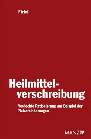Buchcover Heilmittelverschreibung | Klaus Firlei | EAN 9783214076917 | ISBN 3-214-07691-4 | ISBN 978-3-214-07691-7