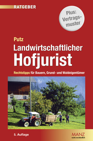 Buchcover Landwirtschaftlicher Hofjurist | Gerhard Putz | EAN 9783214077471 | ISBN 3-214-07747-3 | ISBN 978-3-214-07747-1