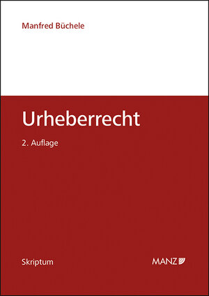 Buchcover Urheberrecht | Manfred Büchele | EAN 9783214078027 | ISBN 3-214-07802-X | ISBN 978-3-214-07802-7