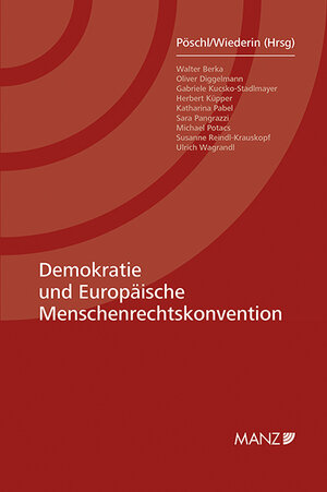 Buchcover Demokratie und Europäische Menschenrechtskonvention | Magdalena Pöschl | EAN 9783214083427 | ISBN 3-214-08342-2 | ISBN 978-3-214-08342-7