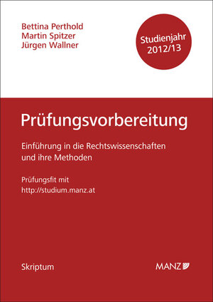 Buchcover Einführung in die Rechtswissenschaften und ihre Methoden - Prüfungsvorbereitung - Studienjahr 2012/13 | Bettina Perthold | EAN 9783214085858 | ISBN 3-214-08585-9 | ISBN 978-3-214-08585-8