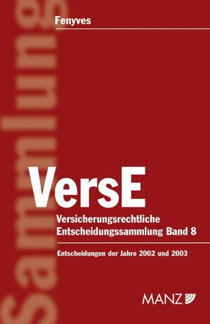 Buchcover Versicherungsrechtliche Entscheidungen | Attila Fenyves | EAN 9783214089030 | ISBN 3-214-08903-X | ISBN 978-3-214-08903-0