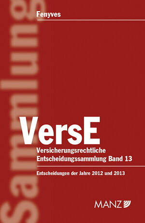 Buchcover Versicherungsrechtliche Entscheidungen VersE | Attila Fenyves | EAN 9783214089139 | ISBN 3-214-08913-7 | ISBN 978-3-214-08913-9